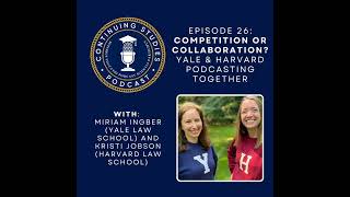 Competition or Collaboration? Yale & Harvard Podcasting Together