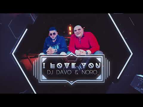 DJ DAVO FT. NORO GRIGORYAN - I LOVE YOU ❤️