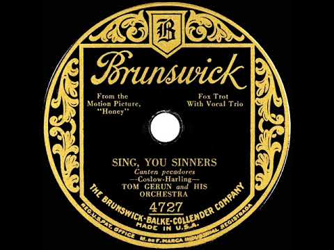 1930 Tom Gerun - Sing You Sinners (with vocal trio)