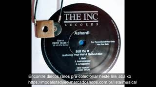 ASHANTI feat PAUL WALL &amp; METHOD MAN  - STILL ON IT   ( MAIN )