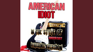 American Idiot (In the Style of Green Day) (Karaoke Version)