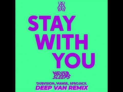 Afrojack, Dubvision & Manse - Stay With You (Deep Van Festival Mix)