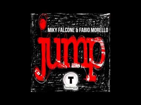 Miky Falcone & Fabio Morello - Jump! (Original Mix) [Tendenzia Records]