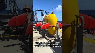 WHOI’s AUV Sentry is getting ready to launch off E/V Nautilus!