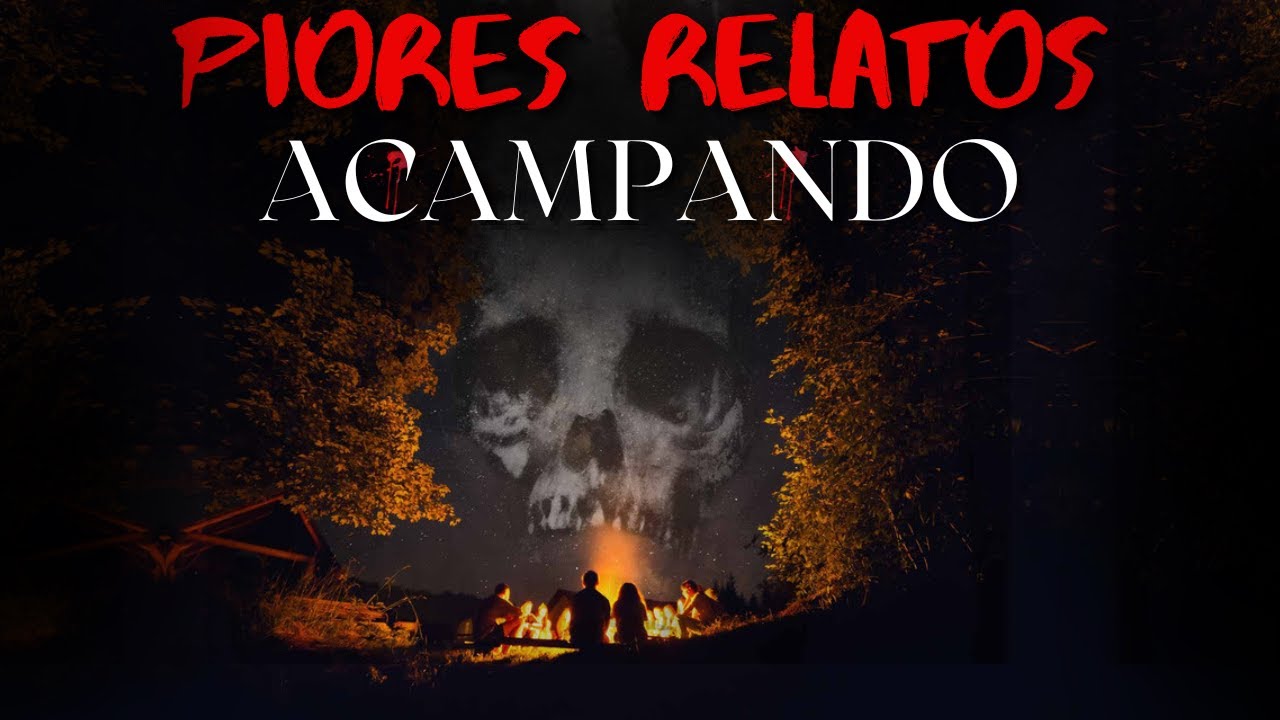 6 Relatos EM ACAMPAMENTOS Assustadores | Histórias de Terror Ep. 90