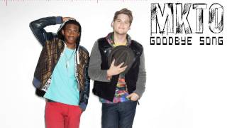 MKTO - GOODBYE SONG