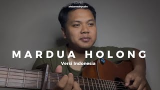 Download lagu MARDUA HOLONG (Versi Indonesia) ahdanwahyudin mp3