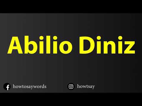 How To Pronounce Abilio Diniz