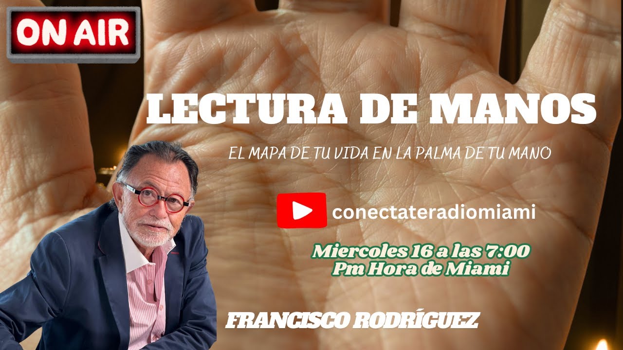 Como se lee una mano?  El invitado de hoy es Francisco Rodríguez