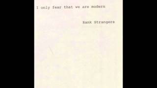 Rank Strangers - Whatever You Want To Haunt You Will Haunt You
