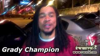 V-Wurld Entertainment - Grady Champion Promo Plug - www.vwurld.com