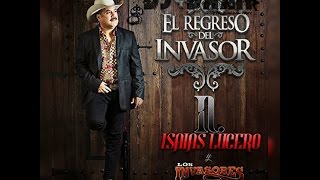 No Sé Que Diablos Hice Bien - Isaias Lucero Los Invasores De Nuevo León | 2017 Dj DaAn | SUSCRIBETE
