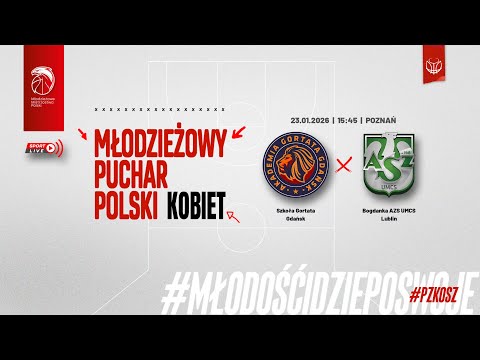 Szkoła Gortata Gdańsk - Bogdanka AZS UMCS Lublin (1/2 MPP Kobiet)