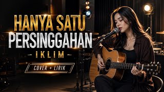 Download lagu Hanya satu persinggahan - iklim | cover (video lirik) mp3
