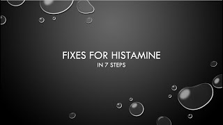 Histamine and 7 Steps to Fix It (Video)