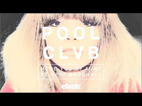 POOLCLVB feat. Erin Marshall - Here You're Mine