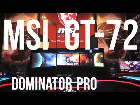 MSI GT72 Dominator Pro Hands On