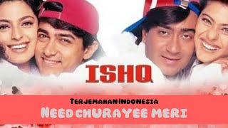 Neend Churayee Meri l Terjemahan Indonesia Ishq (1997)