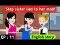 Step sister part 11 | English story | Learn English | Animated stories | Sunshine English