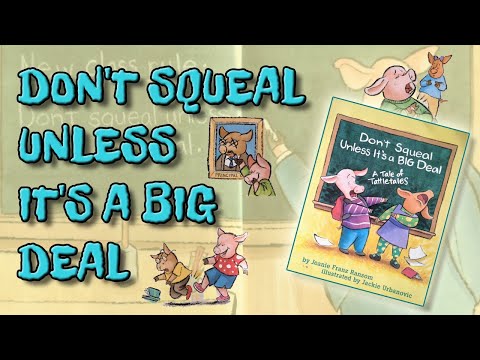 Read Along Story - Don't Squeal Unless Its A Big Deal by Jeanie Franz Ransom [Classroom Management]