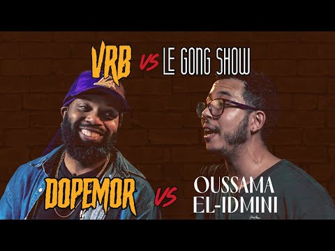 VRB vs Le Gong Show | Dopemor vs Oussama El-Idmini