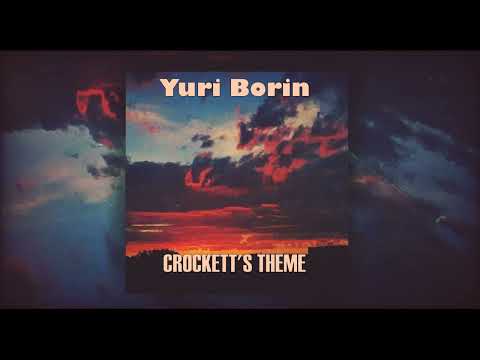 Yuri Borin - Crockett's Theme (Cover)