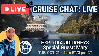 Cruise Chat: LIVE with Special Guest Mary from Explora Journeys