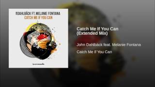 John Dahlbäck feat. Melanie Fontana - Catch Me If You Can
