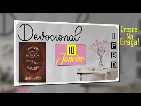 Crescei Na Graça| Devocional IPBD - 10/01 ( Charles Spurgeon)