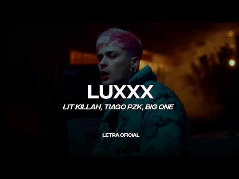 LIT Killah, Tiago PZK, Big One - LuXxX (Lyric Video) | CantoYo