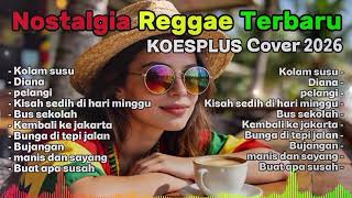 Download lagu Kolam Susu - KOESPLUS | Reggae SKA Cover | Nostalgia Reggae Terbaru 2026 | Cover Reggae Terbaik mp3
