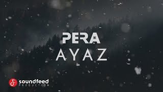 PERA - Ayaz (Lyric Video)