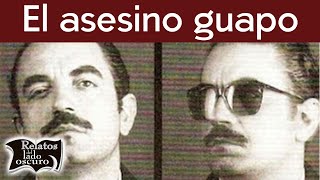 Jarabo, el asesino guapo | Relatos del lado oscuro