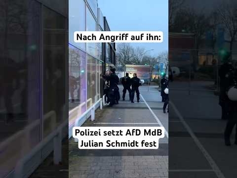 Polizei setzt AfD MdB Julian Schmidt, nach Angriff auf ihn, fest | Gießen