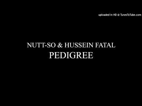 Nutt-So & Hussein Fatal - Pedigree