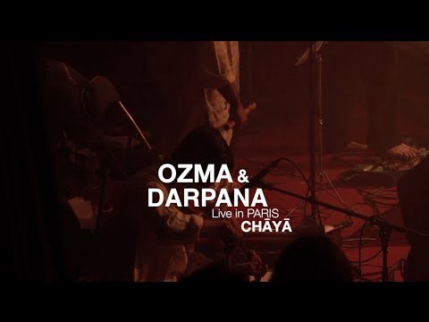 OZMA & DARPANA - Live in Paris - Chaya 3/9