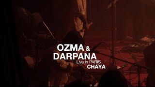 OZMA & DARPANA - Live in Paris - Chaya 3/9