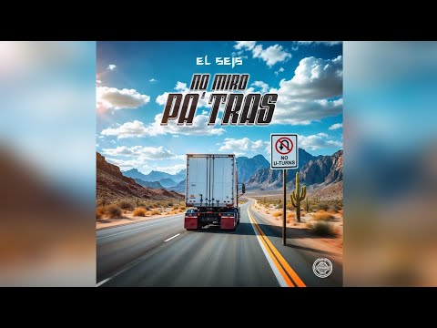 EL SEIS - NO MIRO PA'TRAS