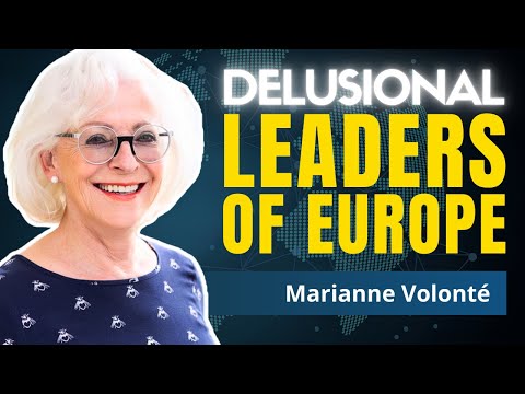 The Mental Collapse of European Leadership | Marianne Volonté