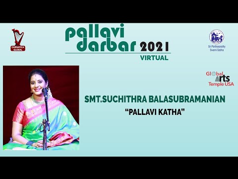 Pallavi Katha - Pallavi Darbar 2021 - B.Suchithra, Durai Srinivasan, A V Manikantan