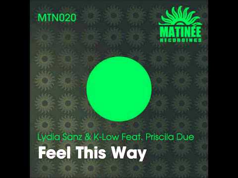 Lydia Sanz & K-Low Feat. Priscila Due - Feel This Way
