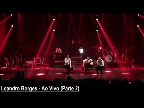 Leandro Borges - Leandro Borges - Ao Vivo (Parte 2)