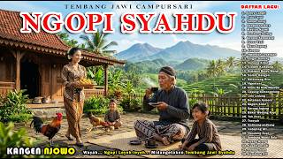 Download lagu NGOPI SYAHDU NDESO GUNUNG: Langgam Jawa Campursari | Kangen Njowo mp3