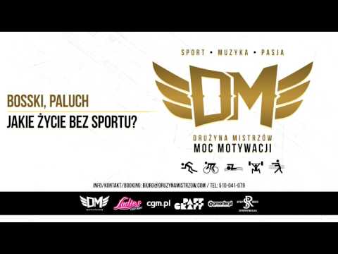DM4 - Bosski & Paluch - JAKIE ŻYCIE BEZ SPORTU? prod.Bngrski