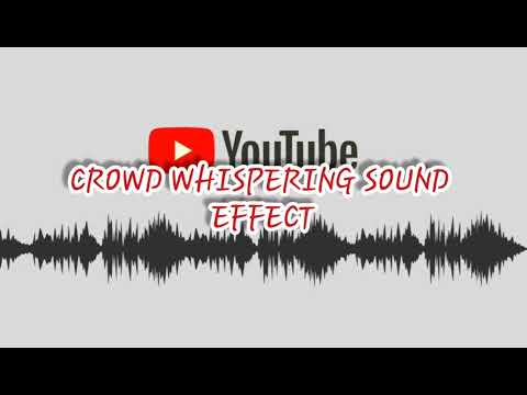 CROWD WHISPERING SOUND EFFECT
