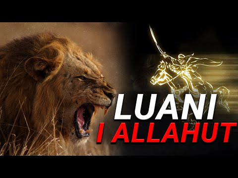 Luani i Allahut - Kush ishte Luani i Allahut, fisniku i deshmoreve qe dridhte token me trimerine