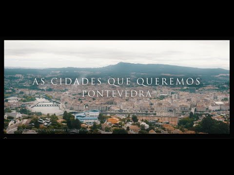 As cidades que queremos: Pontevedra