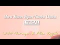 Mera Mann Kyun Tumhe Chahe (Lyrics) | Udit Narayan | Alka Yagnik