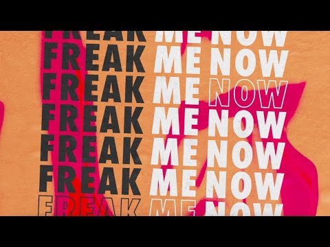 Video thumbnail for Freak Me Now