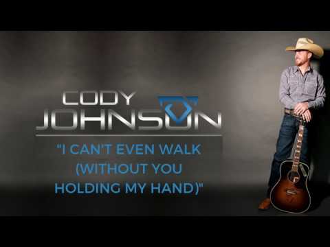 Cody Johnson - I Can't Even Walk (Without You Holding My Hand) (Official Audio)